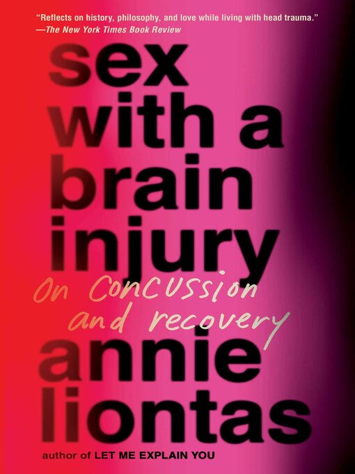 Title details for Sex with a Brain Injury by Annie Liontas - Available